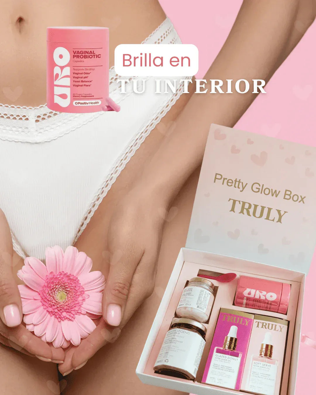 6 en 1 Pretty Glow Box TRULY® + URO® Probióticos Vaginales